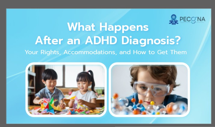 What Happens After an ADHD Diagnosis? Your Rights, Accommodations, and How to Get Them